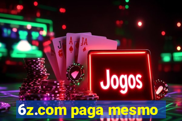 6z.com paga mesmo